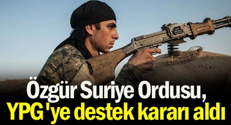 Özgür Suriye Ordusu, YPG`ye destek kararı aldı