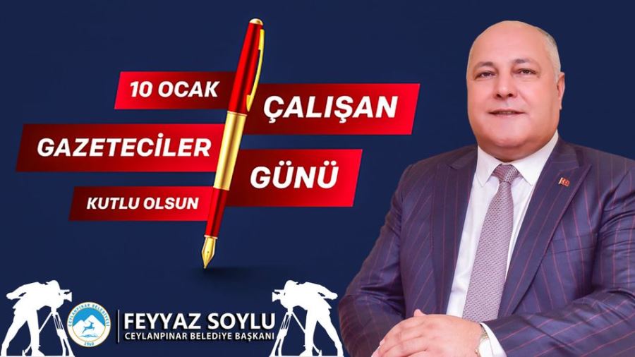 Başkan Soylu’dan 10 Ocak Çalışan Gazeteciler Günü Mesajı