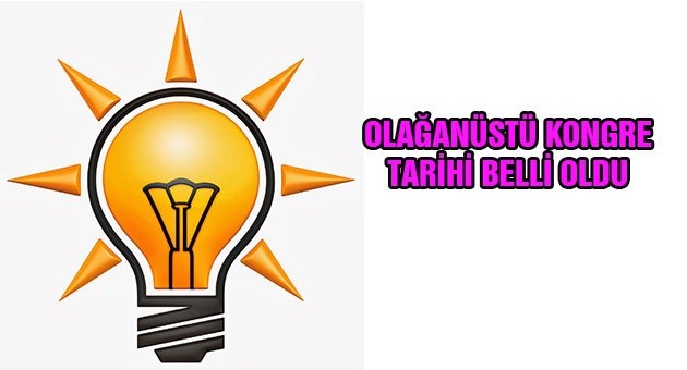 AK Parti`de Kongre Tarihi Belli Oldu