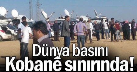 Dünya basını Kobanê sınırında