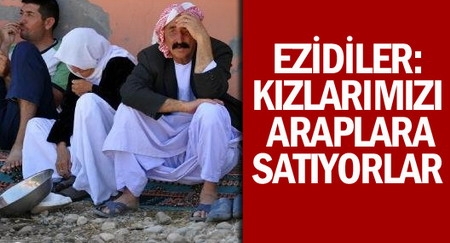 Ezidiler:IŞİD Kızlarımızı 5 Bin Dolara Araplara Satıyor