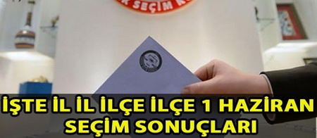 İşte 1 Haziran Seçim Sonuçları 