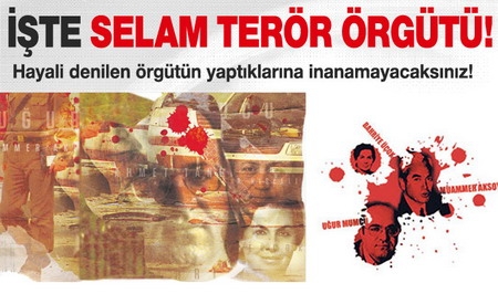 İşte sözde denilen `Selam Terör Örgütü`