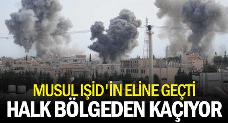 Musul, IŞİD?in eline geçti, halk kaçıyor