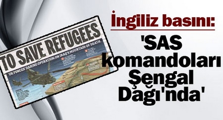 `SAS komandoları Şengal Dağı`nda`