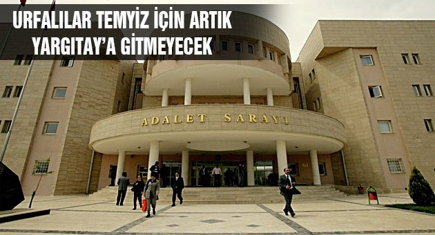 Urfalıların Temyiz Mahkeme Süresi Kısalıyor